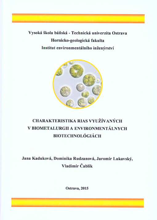 Charakteristika rias využívaných v biometalurgii a environmentálnych biotechnológiách