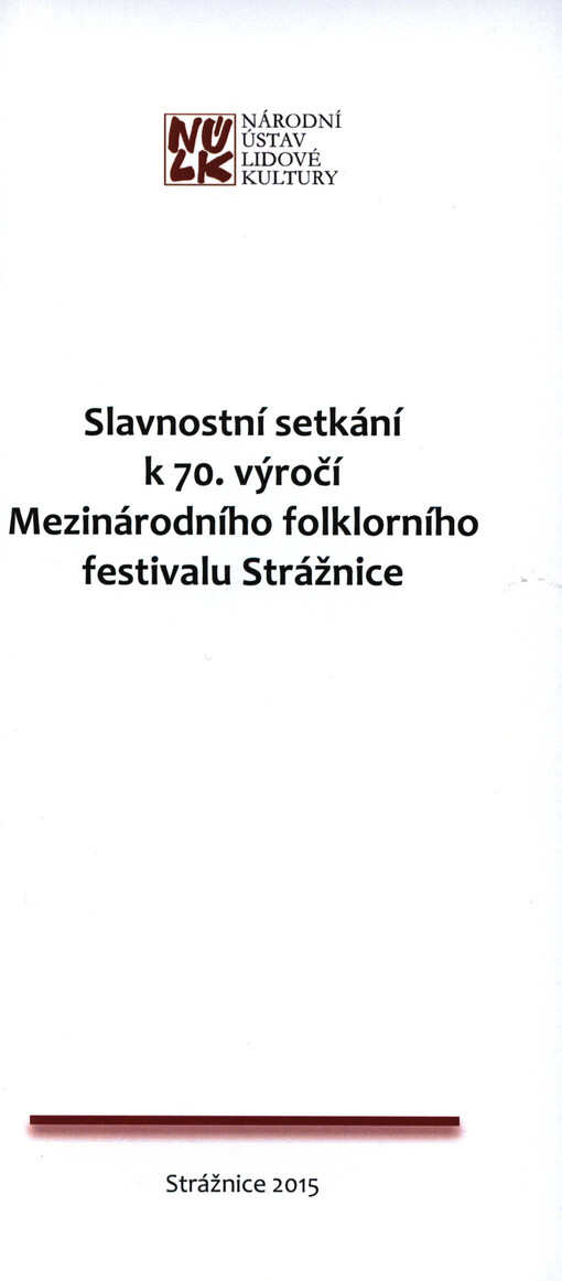 Slavnostní setkání k 70. výročí Mezinárodního folklorního festivalu Strážnice