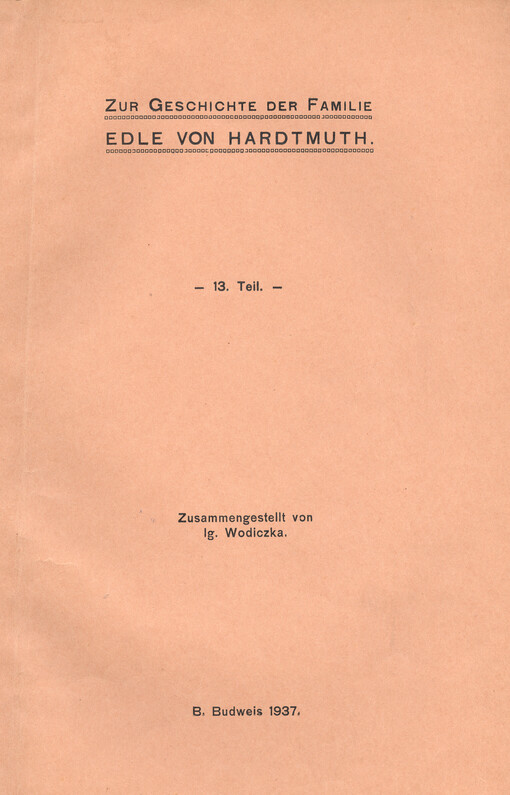 Zur Geschichte der Familie Edle von Hardtmuth. 13. Teil