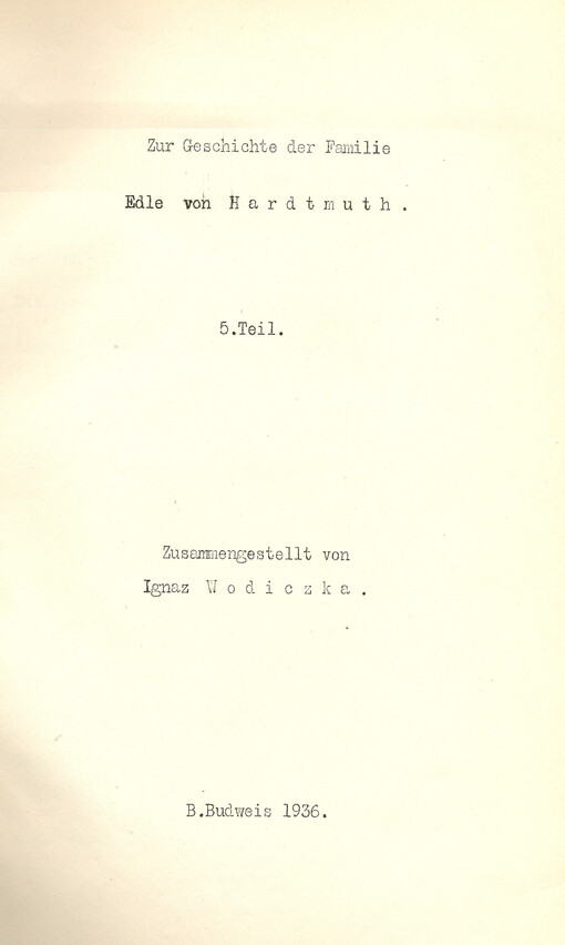 Zur Geschichte der Familie Edle von Hardtmuth. 5. Teil