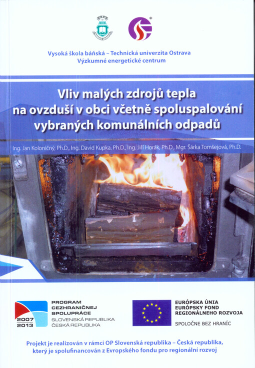 Vliv malých zdrojů tepla na ovzduší v obci včetně spoluspalování vybraných komunálních odpadů : studie k projektu Vliv spalování komunálního odpadu v malých zdrojích tepla na životní prostředí v obcích