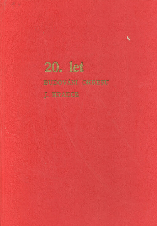 20 let budování okresu J. Hradce