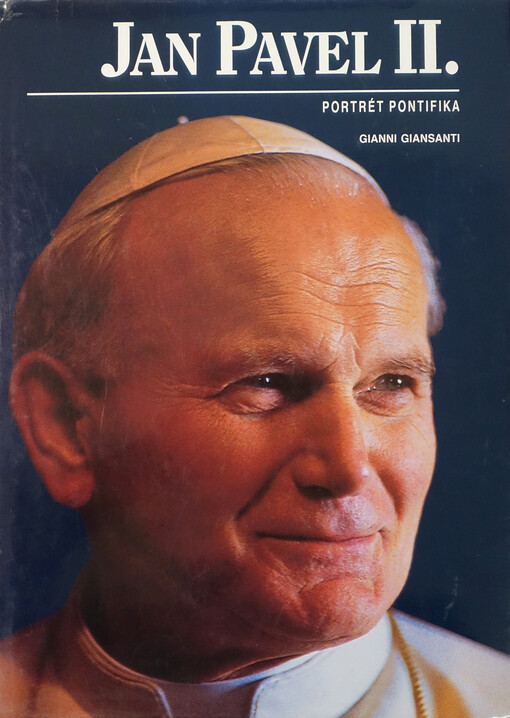 Jan Pavel II. : portrét pontifika