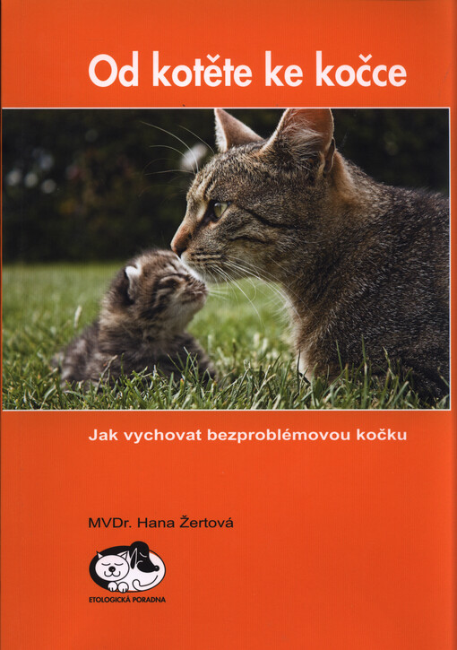 Od kotěte ke kočce :jak vychovat bezproblémovou kočku