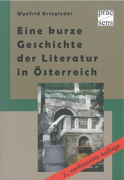 Eine kurze Geschichte der Literatur in Österreich : Menschen - Bücher - Institutionen