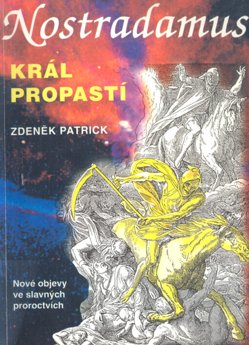 Nostradamus : král propastí : [nové objevy ve slavných proroctvích]