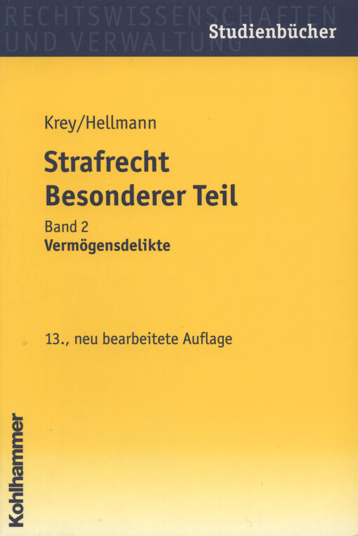 Strafrecht. Besonderer Teil, Studienbuch in systematisch-induktiver Darstellung. Band 2, Vermögensdelikte