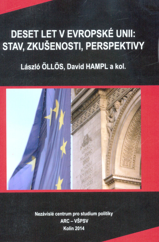 Deset let v Evropské unii: Stav, zkušenosti, perspektivy