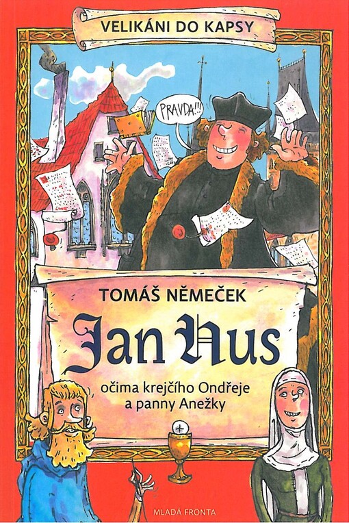 Jan Hus očima krejčího Ondřeje a panny Anežky