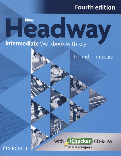 New Headway : intermediate. Workbook with key : with iChecker CD-ROM