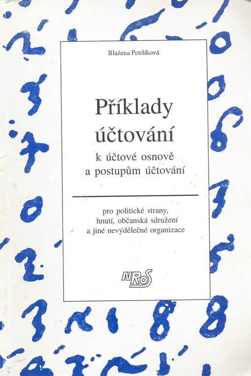 Příklady účtování k účtové osnově a postupům účtování pro politické strany, hnutí, občanská sdružení a jiné nevýdělečné organizace
