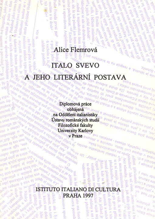 Italo Svevo a jeho literární postava: diplomová práce obhájená na Oddělení italianistiky Ústavu románských studií Filozofické fakulty Univerzity Karlovy v Praze