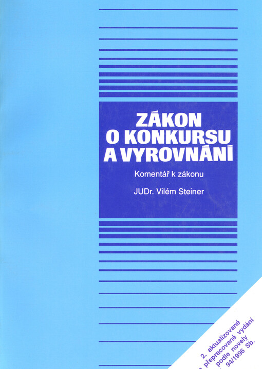 Zákon o konkursu a vyrovnání: podle novely č. 94/1996 Sb. : komentář