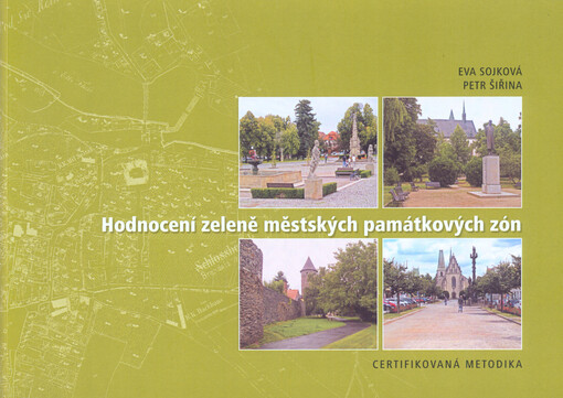 Hodnocení zeleně městských památkových zón : certifikovaná metodika