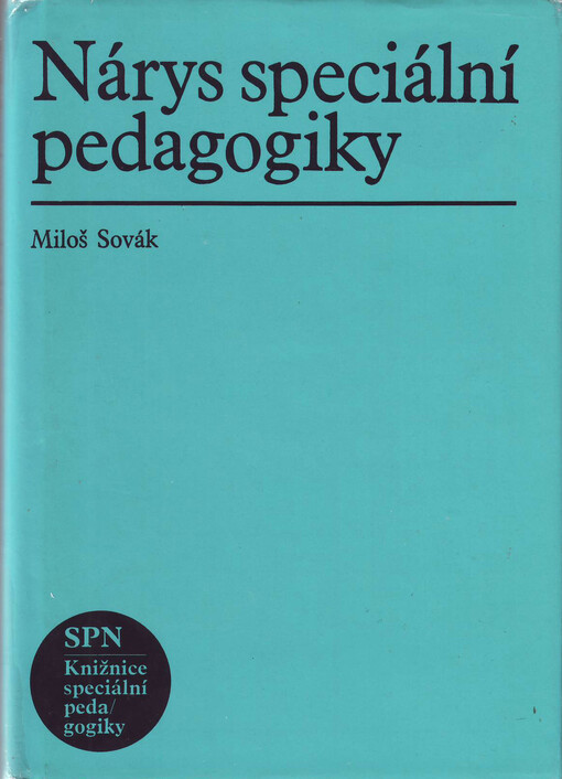Nárys speciální pedagogiky :vysokošk. učebnice pro pedagog. fakulty