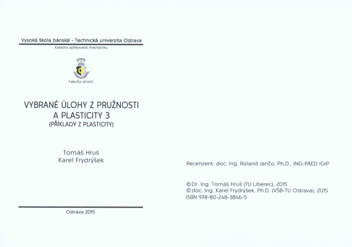 Vybrané úlohy z pružnosti a plasticity 3 : (příklady z plasticity)