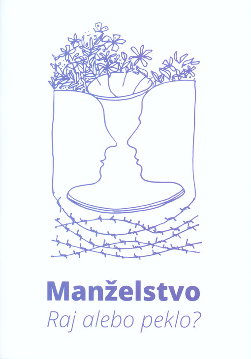 Manželstvo : raj alebo peklo?