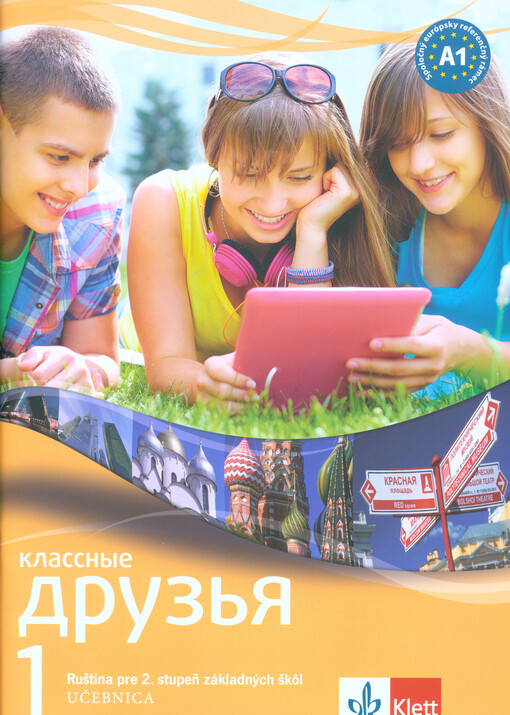 Klassnyje druz'ja 1 : ruština pre 2. stupeň základných škôl
