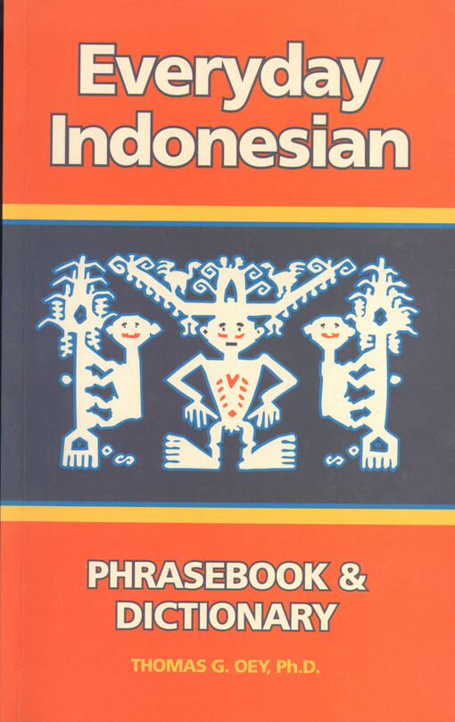 Everyday indonesian : prasebook and dictionary