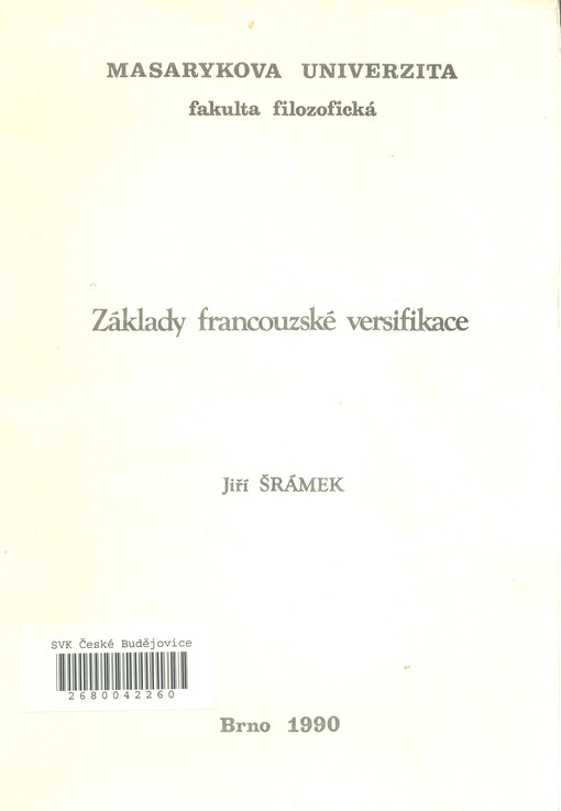 Základy francouzské versifikace : Určeno pro posl. fak. filoz.