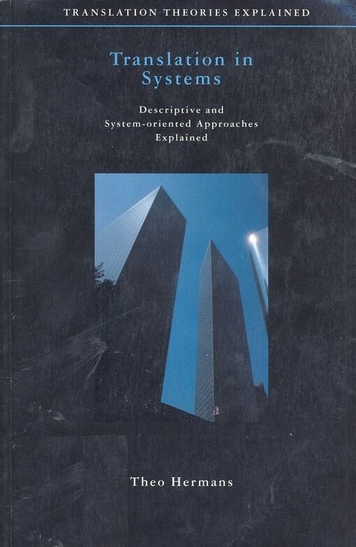 Translation in systems : descriptive and systemic approaches explained