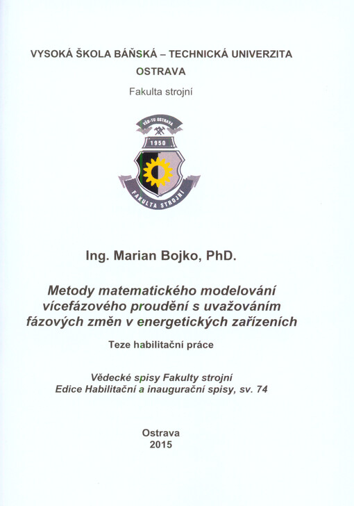 Metody matematického modelování vícefázového proudění s uvažováním fázových změn v energetických zařízeních : teze habilitační práce k habilitačnímu řízení v oboru Aplikovaná mechanika