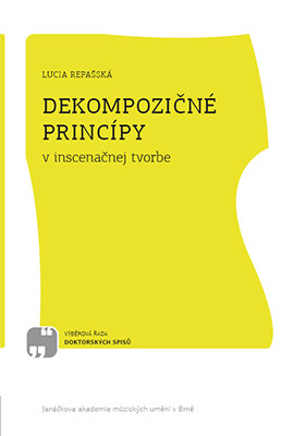 Dekompozičné princípy v inscenačnej tvorbe