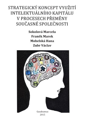 Strategický koncept využití intelektuálního kapitálu v procesech přeměny současné společnosti
