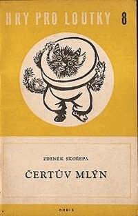 Čertův mlýn :loutková hra pro děti