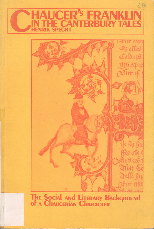 Chaucer's Franklin in the Canterbury tales : the social and literary background of a Chaucerian character