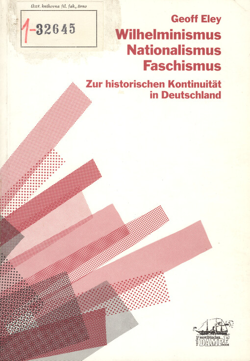 Wilhelminismus, Nationalismus, Faschismus : zur historischen Kontinuität in Deutschland