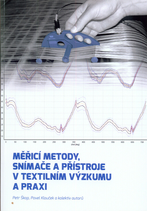 Měřicí metody, snímače a přístroje v textilním výzkumu a praxi