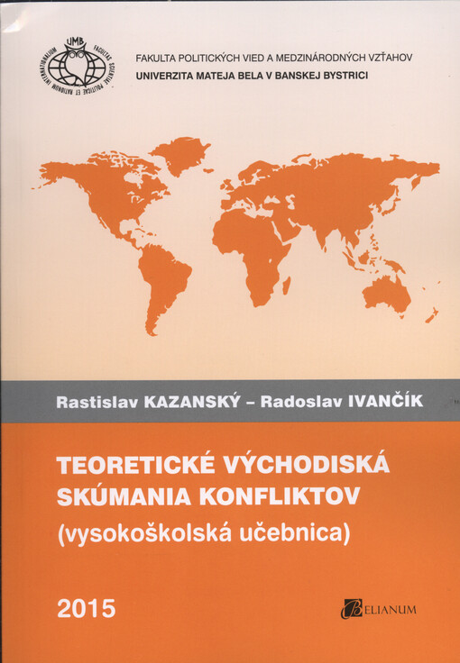 Teoretické východiská skúmania konfliktov : vysokoškolská učebnica