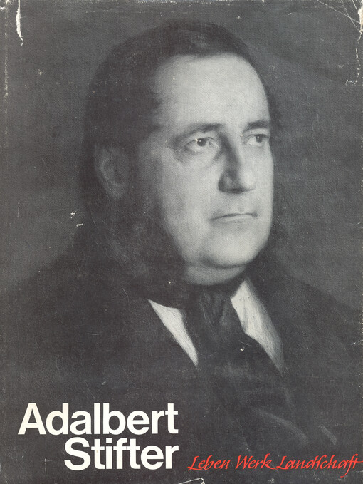 Adalbert Stifter : Leben Werk Landschaft
