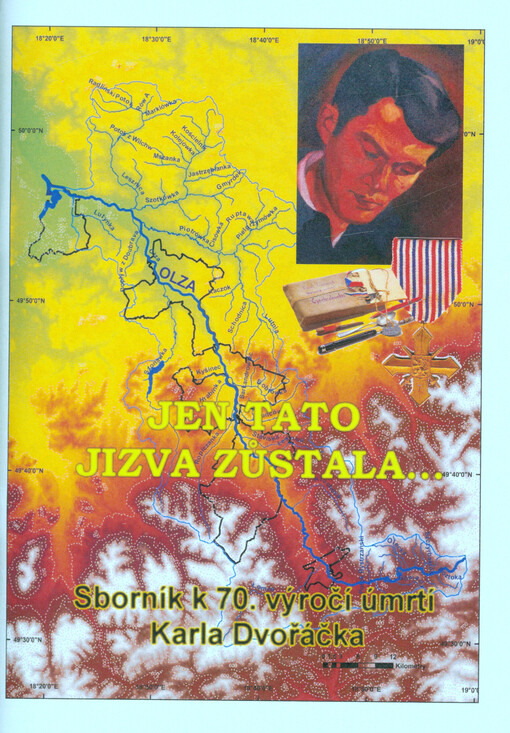 Jen tato jizva zůstala: sborník k 70. výročí úmrtí Karla Dvořáčka