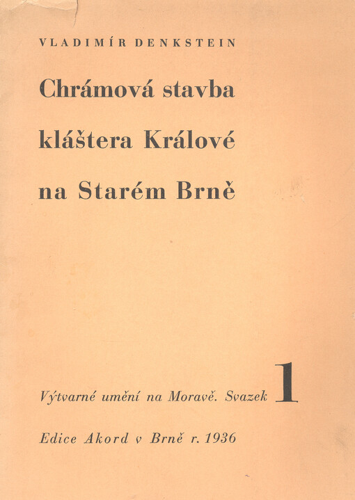 Chrámová stavba kláštera Králové na Starém Brně