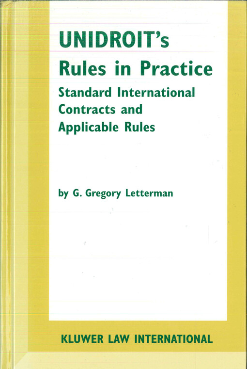 UNIDROIT's rules in practice: standard international contracts and applicable rules