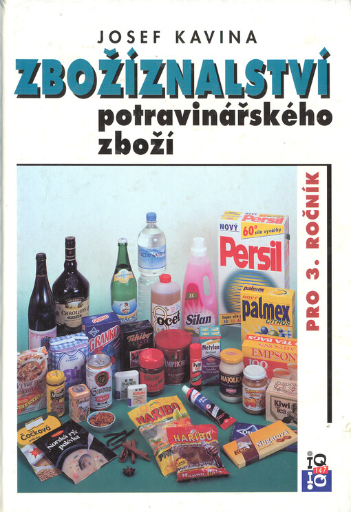 Zbožíznalství potravinářského zboží : pro 3. ročník středních odborných učilišť a integrovaných středních škol učebního oboru prodavač - prodavačka, zaměření pro potravinářské zboží a pro smíšené zboží