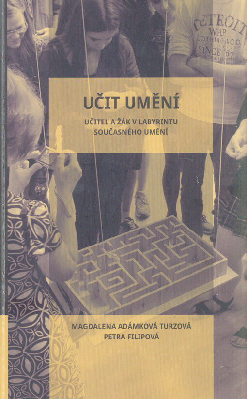 Učit umění - učitel a žák v labyrintu současného umění