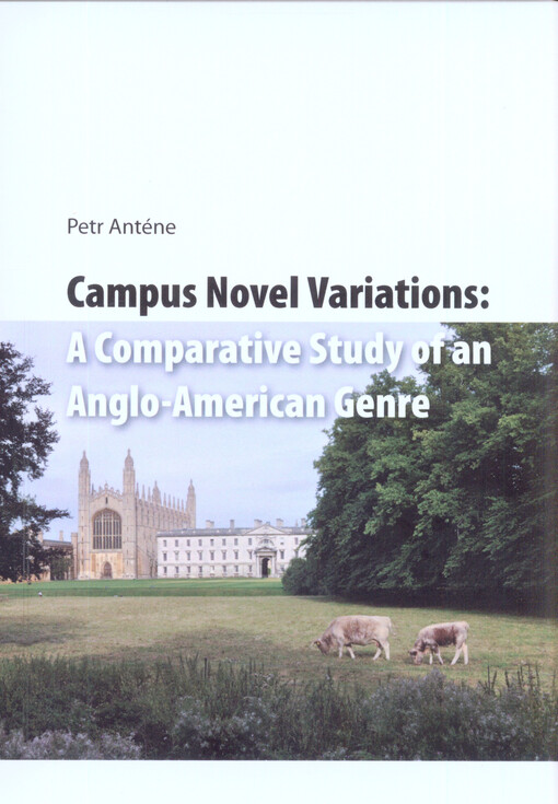 Campus Novel Variations: A Comparative Study of an Anglo-American Genre