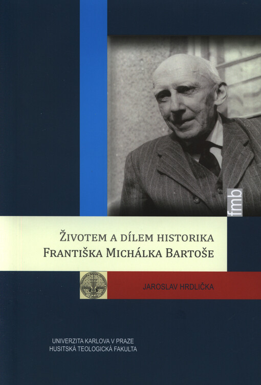 Životem a dílem historika Františka Michálka Bartoše