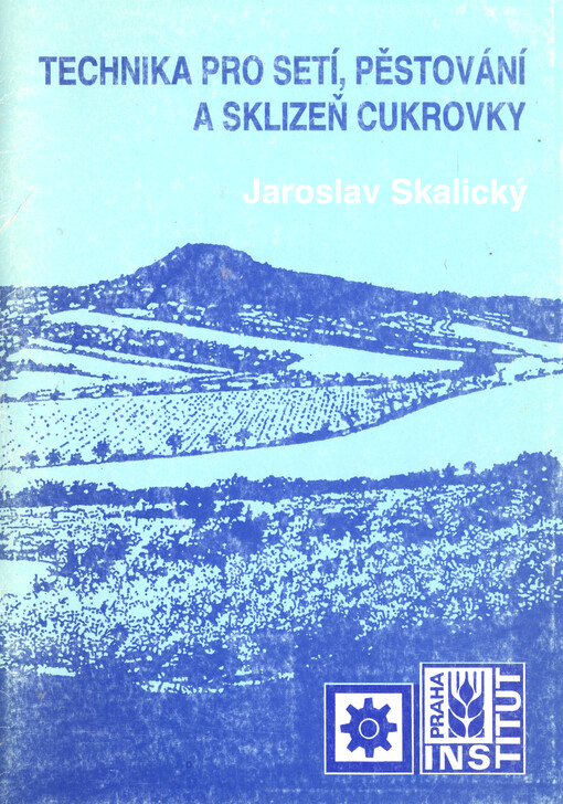 Technika pro setí, pěstování a sklizeň cukrovky