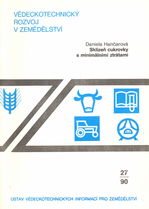 Sklizeň cukrovky s minimálními ztrátami =Uborka sacharnoj svekly s minimal'nymi poterjami = Sugar beet harvesting with minimal losseos : studie VTR