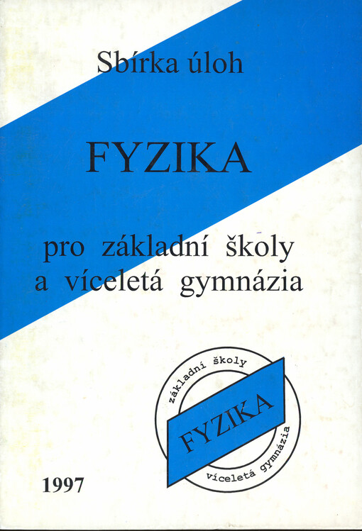 Fyzika pro základní školy a víceletá gymnázia :sbírka úloh