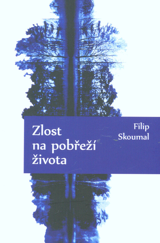 Zlost na pobřeží života