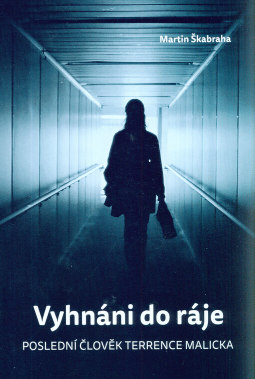 Vyhnáni do ráje : poslední člověk Terrence Malicka