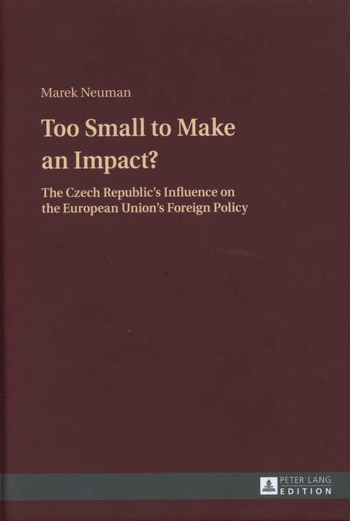 Too small to make an impact? : the Czech Republic's influence on the European Union's foreign policy