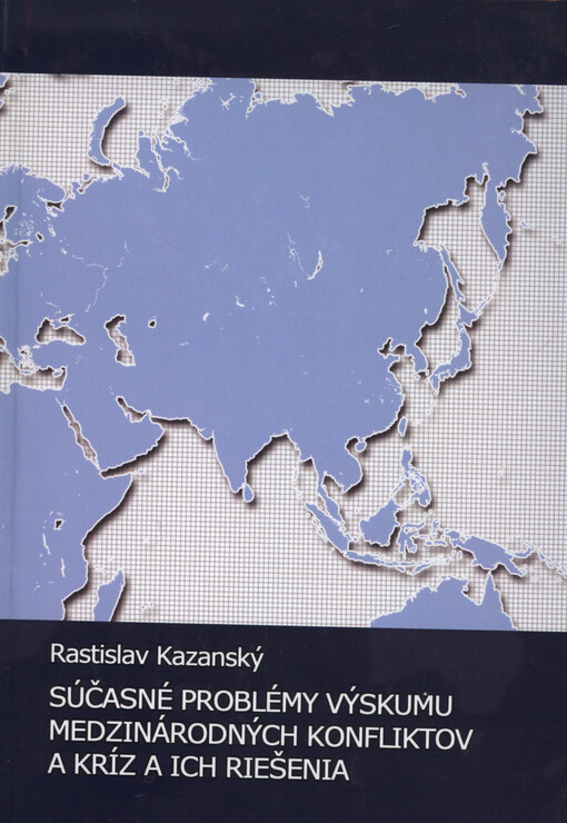 Súčasné problémy výskumu medzinárodných konfliktov a kríz a ich riešenia