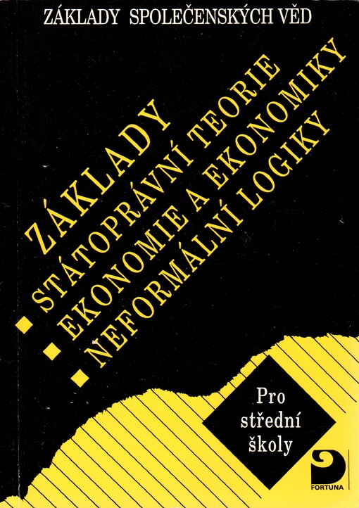 Základy státoprávní teorie, ekonomie a ekonomiky, neformální logiky : základy společenských věd