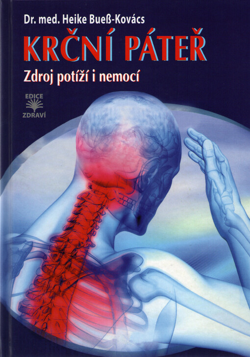 Krční páteř - Zdroj potíží i nemocí